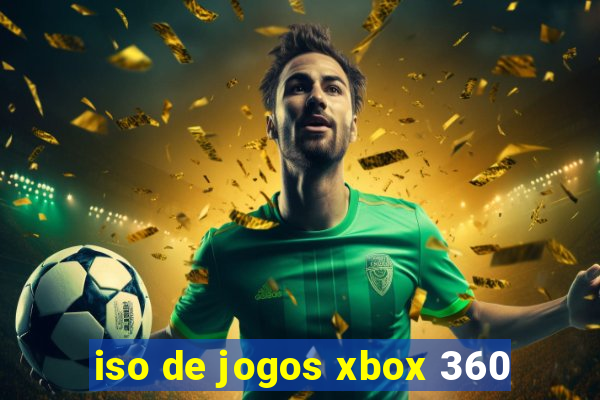 iso de jogos xbox 360